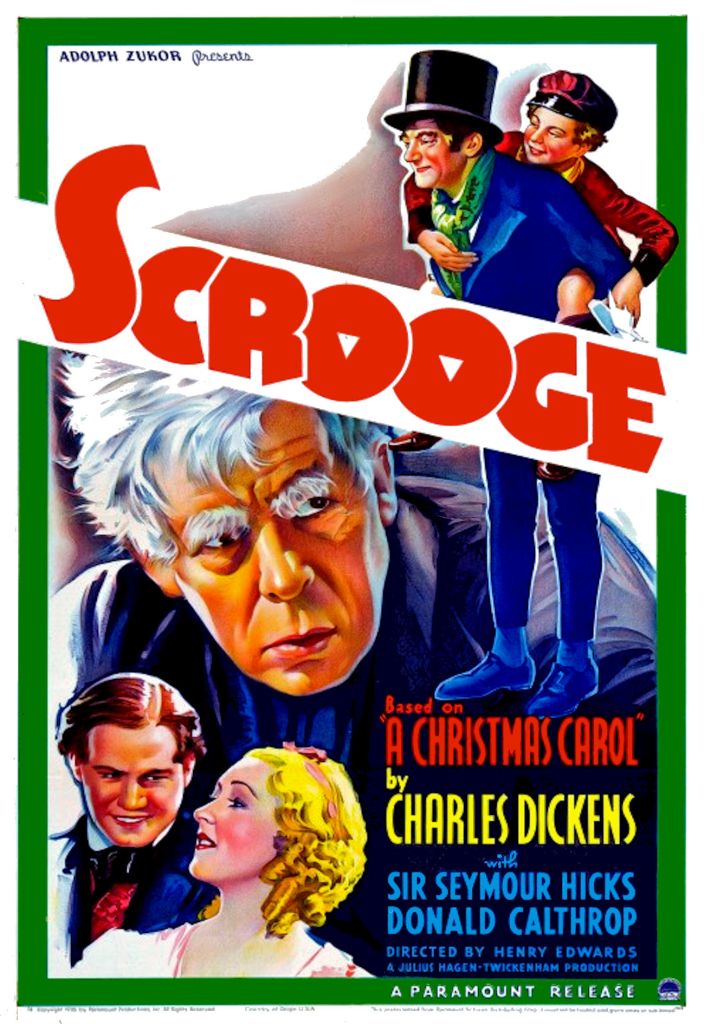 A poster for the 1935 film, Scrooge, the title of the film is written in large red letters. Just below it, Ebenezer Scrooge glares off to his left under long white eyebrows. Beneath Scrooge we see Fred and Clara, and beside and above him (and the title) is Bob Cratchit, carrying Tiny Tim on his back.