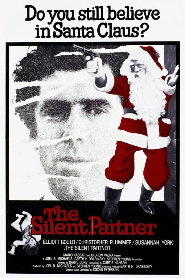The poster for The Silent Partner depicts a faded, creased black and white photograph of the face of Elliott Gould as Miles Cullen, in front of which we see superimposed Christopher Plummer in a full body red-and-white Santa costume, brandishing a revolver.  Above them appears the tagline "Do you still believe in Santa Claus?" Below them, next to the film's title and major credits, the small black and white image of a collapsed (murdered?) woman is lying at the bottom left corner of the poster.