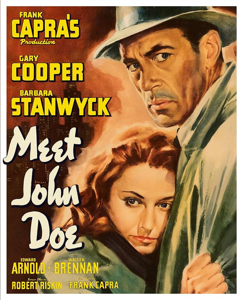 The poster for Meet John Doe depicts the two lead performers: Gary Cooper as John Doe is standing on the right side of the poster in a hat and trenchcoat, looking fearfully off to his left, while Barbara Stanwyck as Ann Mitchell leans into his chest, clutching his coat with her right hand.